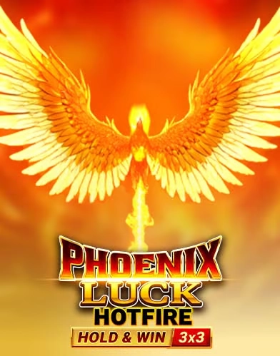 Phoenix Luck Hotfire
